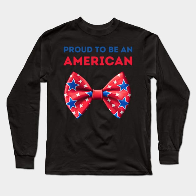 Proud to be an American Long Sleeve T-Shirt by Fun Planet